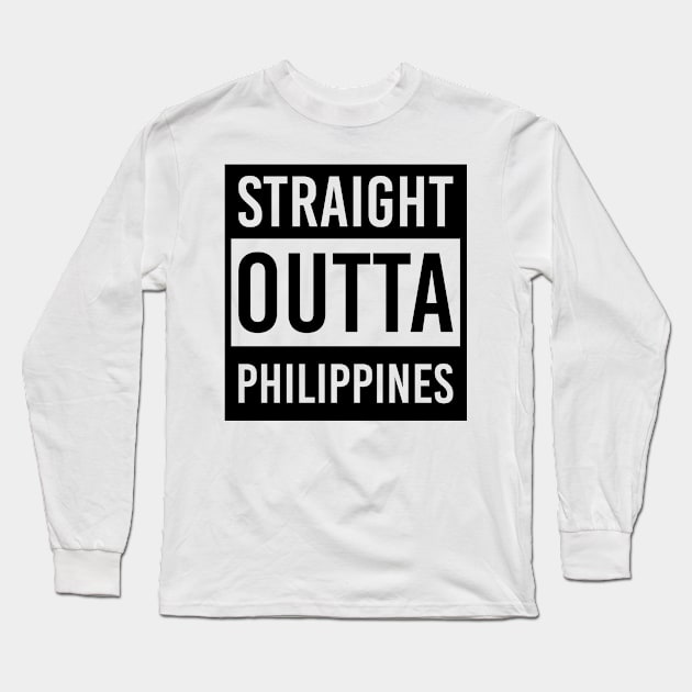 straight outta Philippines Long Sleeve T-Shirt by LeonAd